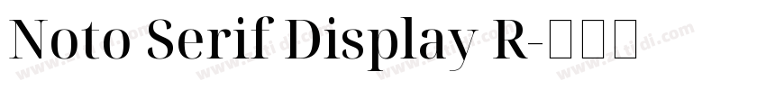 Noto Serif Display R字体转换